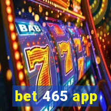 bet 465 app